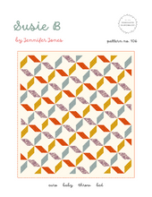 Load image into Gallery viewer, Susie B Quilt Pattern