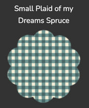 Load image into Gallery viewer, Small Plaid of my Dreams Spruce | AGF
